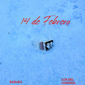 Baraka的專輯14 de Febrero (Explicit)