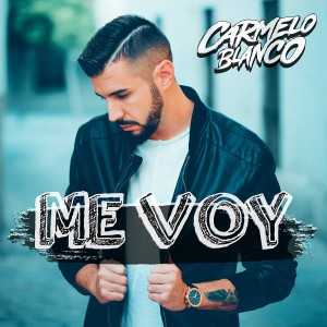 ดาวน์โหลดและฟังเพลง Me Voy พร้อมเนื้อเพลงจาก Carmelo Blanco