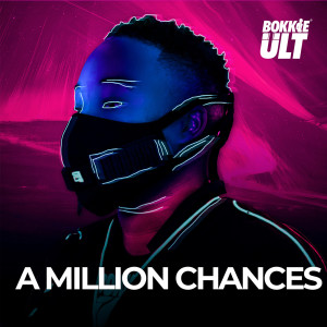 อัลบัม A Million Chances ศิลปิน BokkieUlt