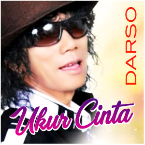 Dengarkan Ukur Cinta lagu dari Darso dengan lirik