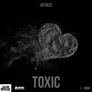 Jafrass的專輯Toxic (Explicit)