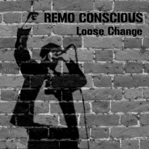 Album Loose Change oleh Remo Conscious