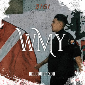 收听Belcourt Zoo的W M Y歌词歌曲