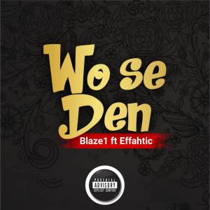 Blaze1的專輯Wo Se Den