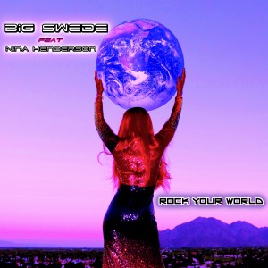 Big Swede的專輯Rock Your World