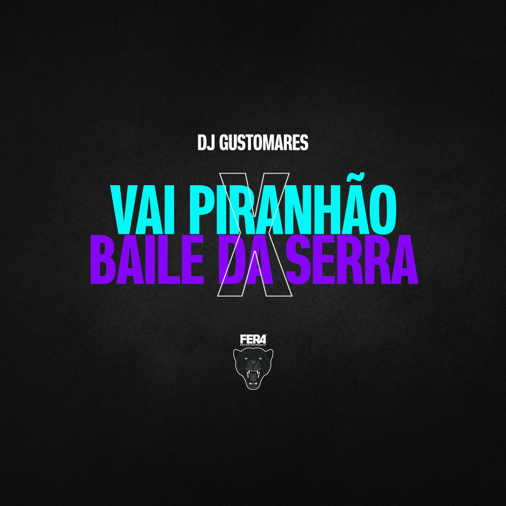 Vai Piranhão X Baile da Serra (Explicit)