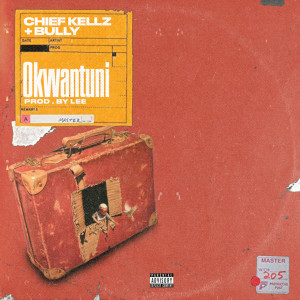 Listen to Okwantuni song with lyrics from Chief Kellz