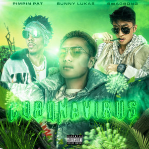 Dengarkan Coronavirus (Explicit) lagu dari Pimpin Pat dengan lirik