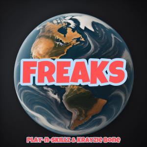 Play-N-Skillz的專輯Freaks (REMASTERED) (feat. Krayzie Bone) [Explicit]