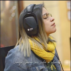 ดาวน์โหลดและฟังเพลง Vengo Señor Mi Vida a Ofrecer พร้อมเนื้อเพลงจาก Itala Rodriguez