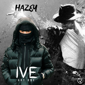 Hazey的專輯Ive Got One (Explicit)