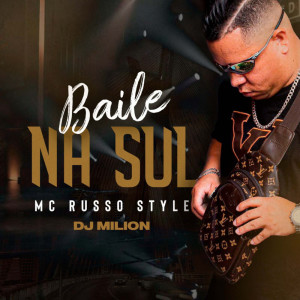 Album Baile na Sul (Explicit) from MC Russo Style