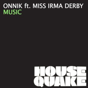 Listen to Music (feat. Miss Irma Derby) [Dub Mix] (Dub Mix) song with lyrics from Onnik