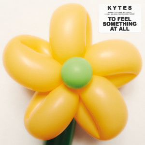 KYTES的專輯To Feel Something At All