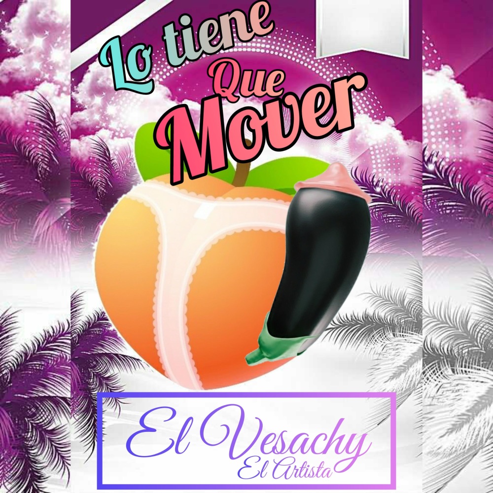 Lo Tiene Que Mover/ el Vesachy el Artista