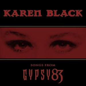 Karen Black的專輯Songs from Gypsy 83