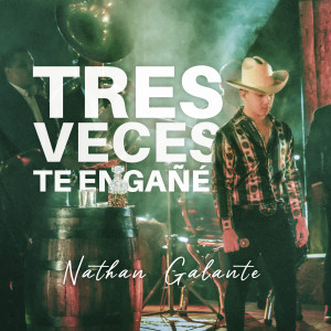 ดาวน์โหลดและฟังเพลง Tres Veces Te Engañé พร้อมเนื้อเพลงจาก Nathan Galante