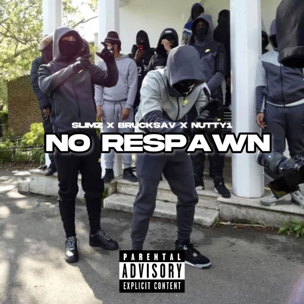 No Respawn (feat. Slimz, Brucka, N1 & 67) (Explicit)