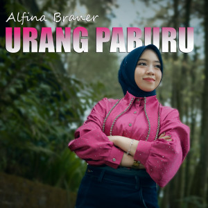 Listen to Urang Paburu song with lyrics from Alfina Braner