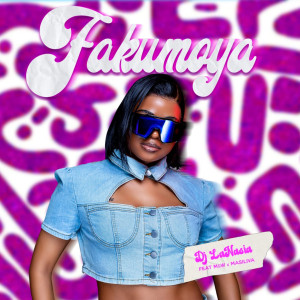 收聽Dj La Nasia的Fakumoya (Explicit)歌詞歌曲