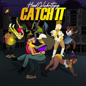 Album Catch It (Explicit) from Hoodcelebrityy