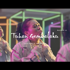 Dengarkan Tuhan Gembalaku (Mazmur 23) lagu dari Sudirman Worship dengan lirik