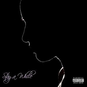 收聽Sonny Dee的Stay a While (Explicit)歌詞歌曲