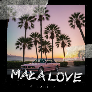 Faster的專輯MAŁA LOVE (Extended)