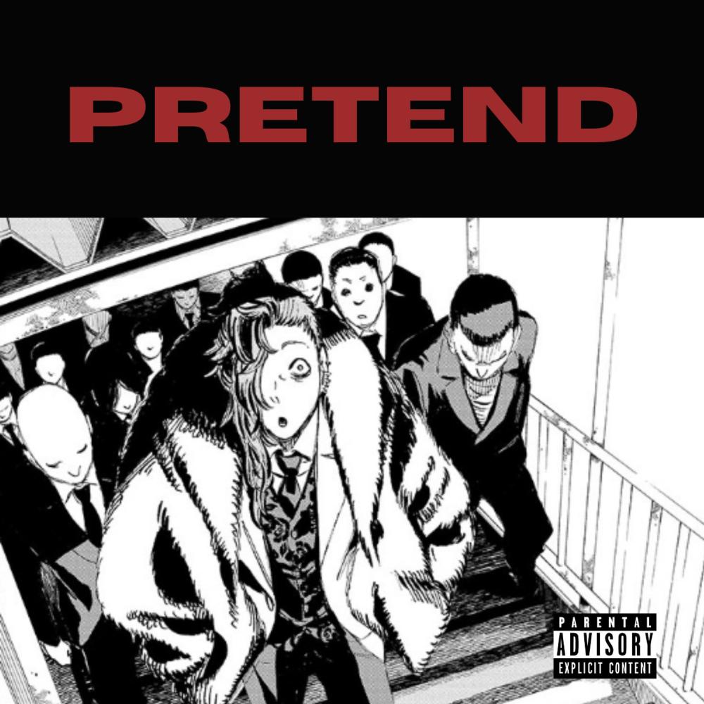 Pretend (Explicit)