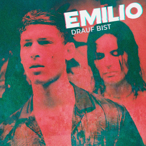 ดาวน์โหลดและฟังเพลง Drauf Bist พร้อมเนื้อเพลงจาก Emilio