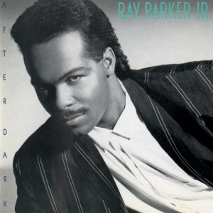 收聽Ray Parker Jr.的After Midnite歌詞歌曲