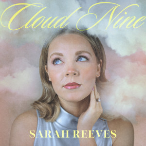 Sarah Reeves的專輯Cloud Nine