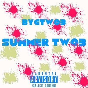 BygTwo3的專輯Summer Two3 (Explicit)