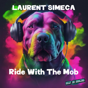 收聽Laurent Simeca的Ride with the Mob歌詞歌曲
