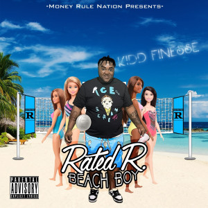 KiddFinesse的专辑Rated R Beach Boy (Explicit)