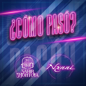 Sahir Montoya的專輯¿Cómo Pasó?