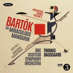 อัลบัม Bartok: The Miraculous Mandarin ศิลปิน Thomas Dausgaard