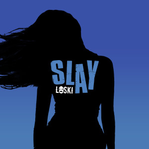 收聽Loski的Slay (Explicit)歌詞歌曲