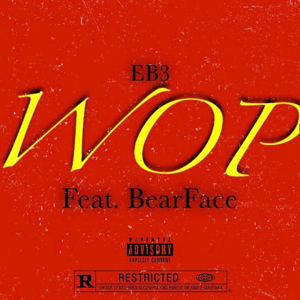 Wop (feat. BearFace) (Explicit)