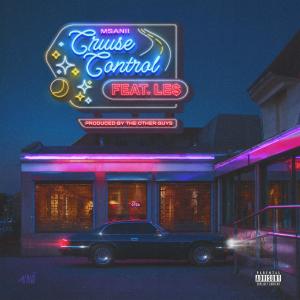 Listen to Cruise Control (feat. Le$) (Explicit) song with lyrics from Msanii