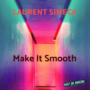 收聽Laurent Simeca的Make It Smooth歌詞歌曲