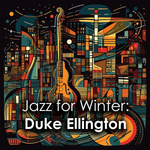 Duke Ellington的專輯Jazz for Winter: Duke Ellington