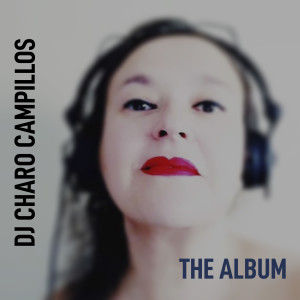 DJ Charo Campillos的專輯The Album