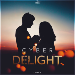 Listen to Delight song with lyrics from Cyber
