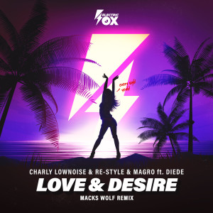 Album Love & Desire (Macks Wolf Remix) oleh Magro