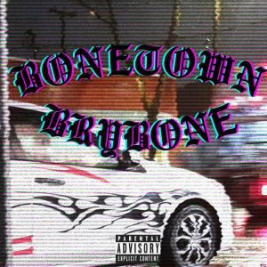 Album BONETOWN (Explicit) from BryBone
