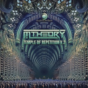 收聽M-Theory的Temple of Repetition (Braincell Remix)歌詞歌曲