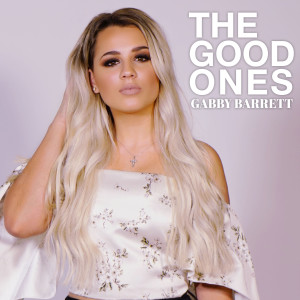 ดาวน์โหลดและฟังเพลง The Good Ones พร้อมเนื้อเพลงจาก Gabby Barrett