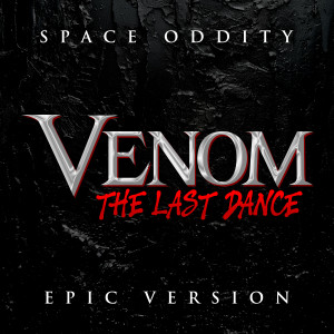 L'Orchestra Cinematique的專輯Space Oddity - Venom: The Last Dance (Epic Version)
