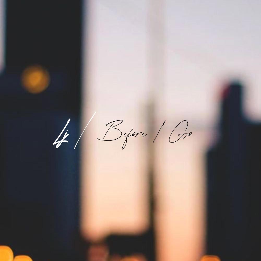 Before I Go